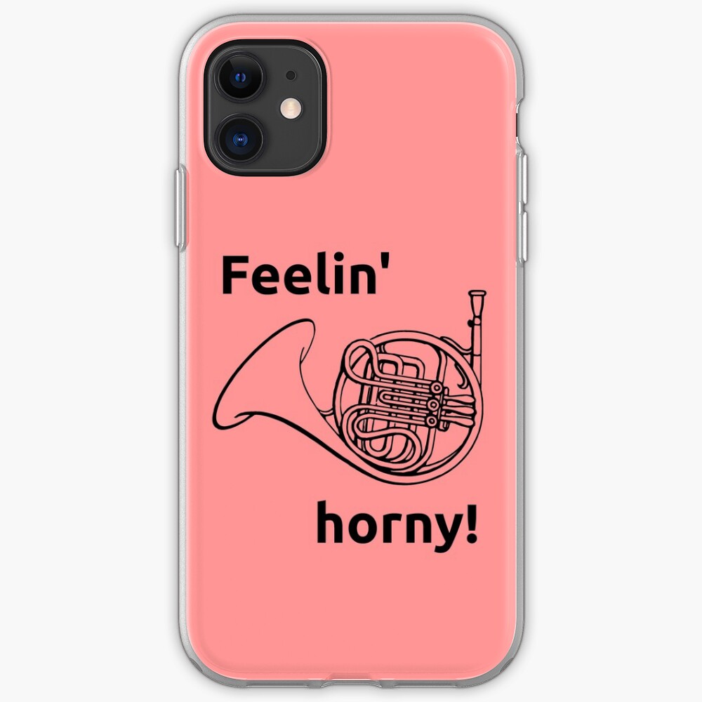 Feelin Horny iPhone Case