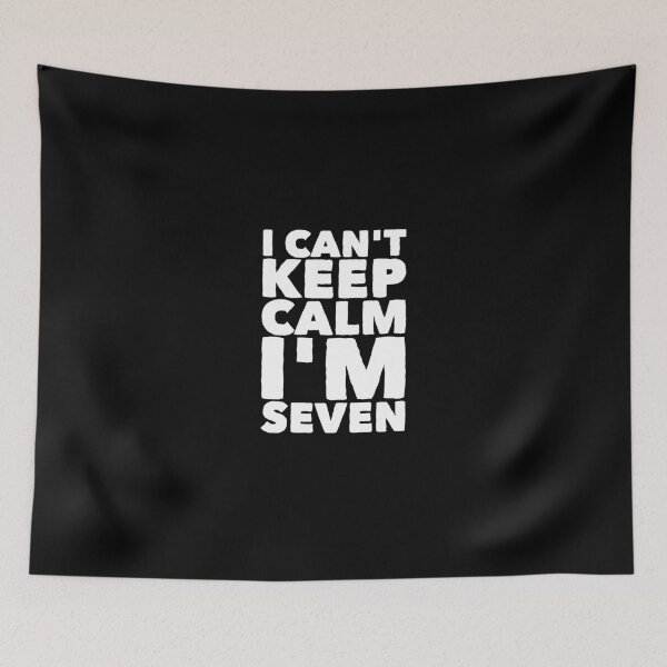Item preview, I Can't Keep Calm I'm Seven 7 - 7th brithday designed and sold by Captain Mood.