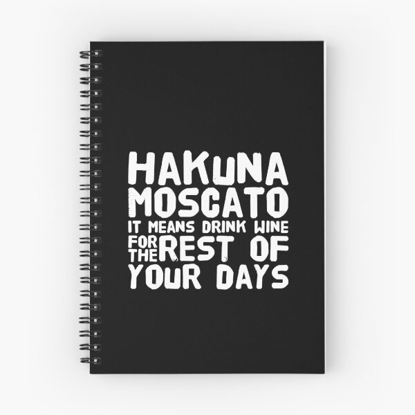 Item preview, Hakuna Moscato It Means Drink Wine - wine lover designed and sold by Captain Mood.