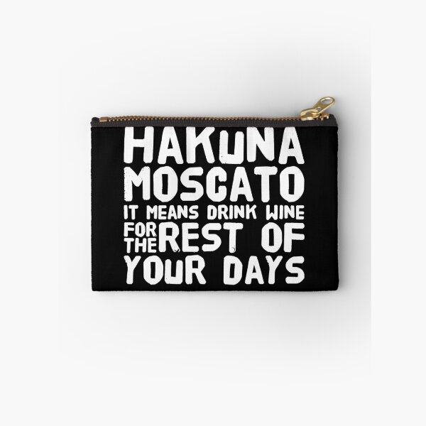 Item preview, Hakuna Moscato It Means Drink Wine - wine lover designed and sold by Captain Mood.