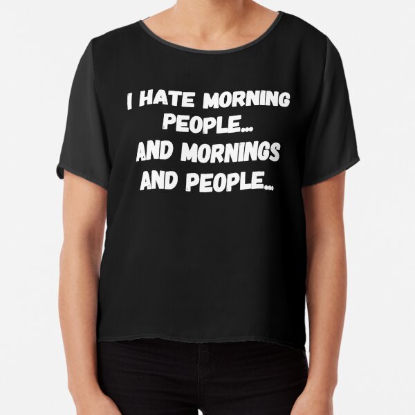 i hate morning people t shirt