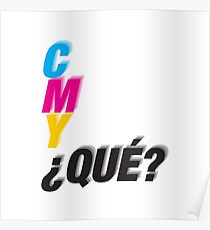 C M Y ¿QUÉ? Poster