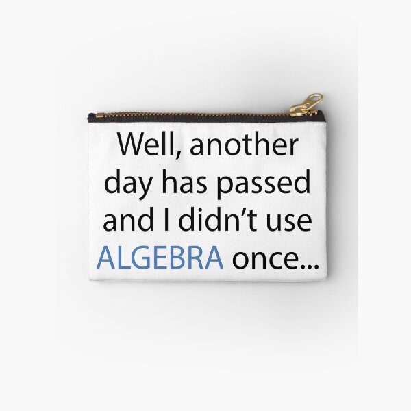 Item preview, Didn't Use Algebra Once Today designed and sold by Evelyusstuff.