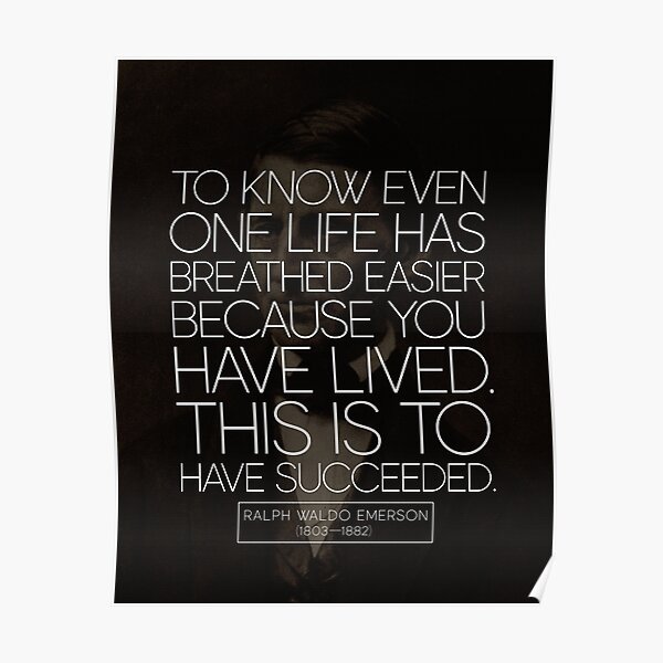 Ralph Waldo Emerson Quote On Life And Success Poster By Knightsydesign Redbubble