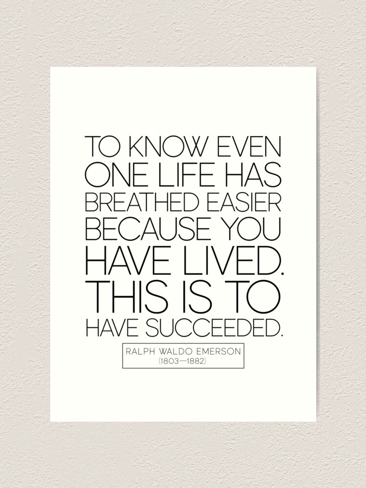 Ralph Waldo Emerson Quote On Life And Success Art Print For Sale By Knightsydesign Redbubble