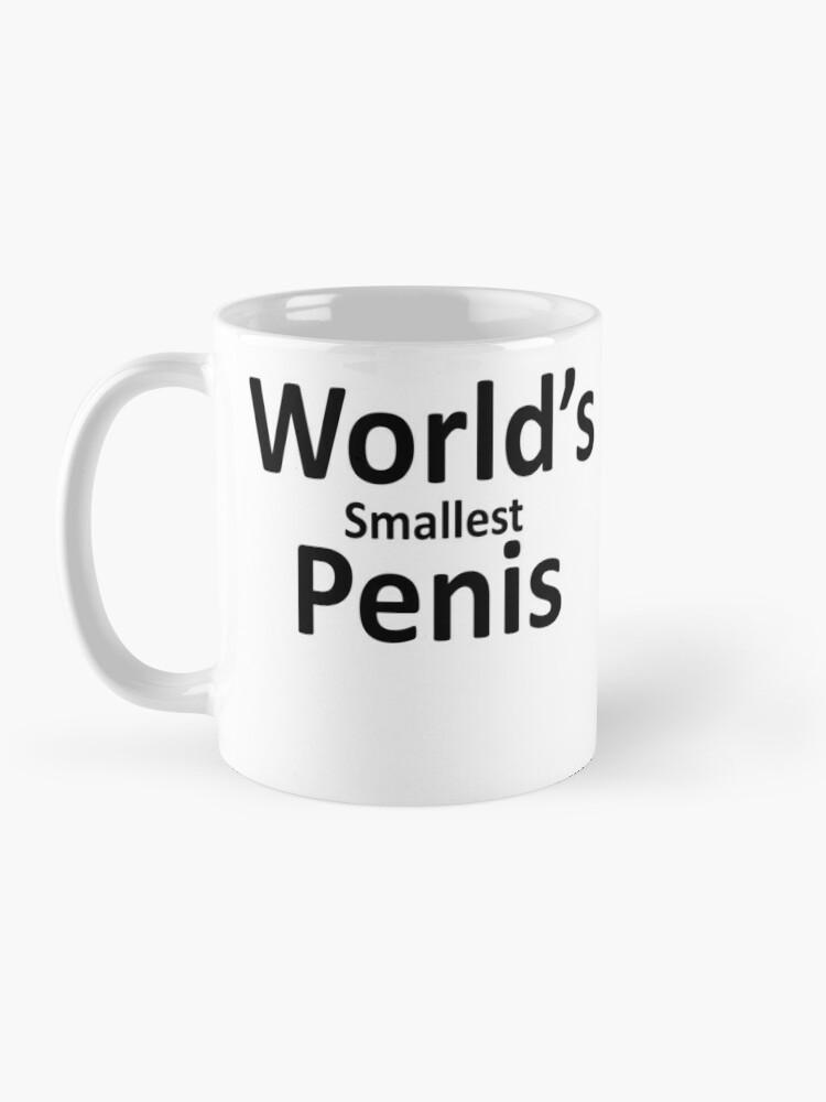 Mugs - Humor - Worlds Smallest Penis