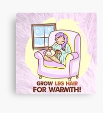 Grow Leg Hair For Warmth Canvas Print