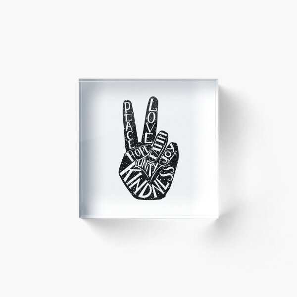 Peace Sign with words Peace, Love, Faith, Joy, Hope, Kindness, Unity Acrylic Block