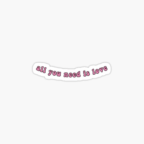 Stickers Chambre Love is all you need