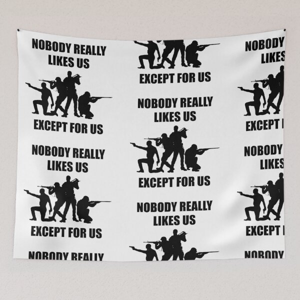 Item preview, NOBODY REALLY LIKES US EXCEPT FOR THIS! GIFT IDEA designed and sold by JamesandLuis.
