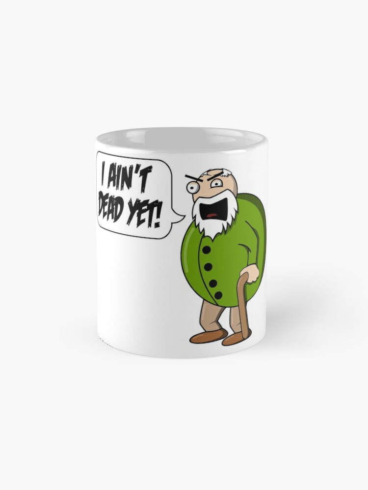 I'm Not Dead Yet Coffee Mugs | LookHUMAN