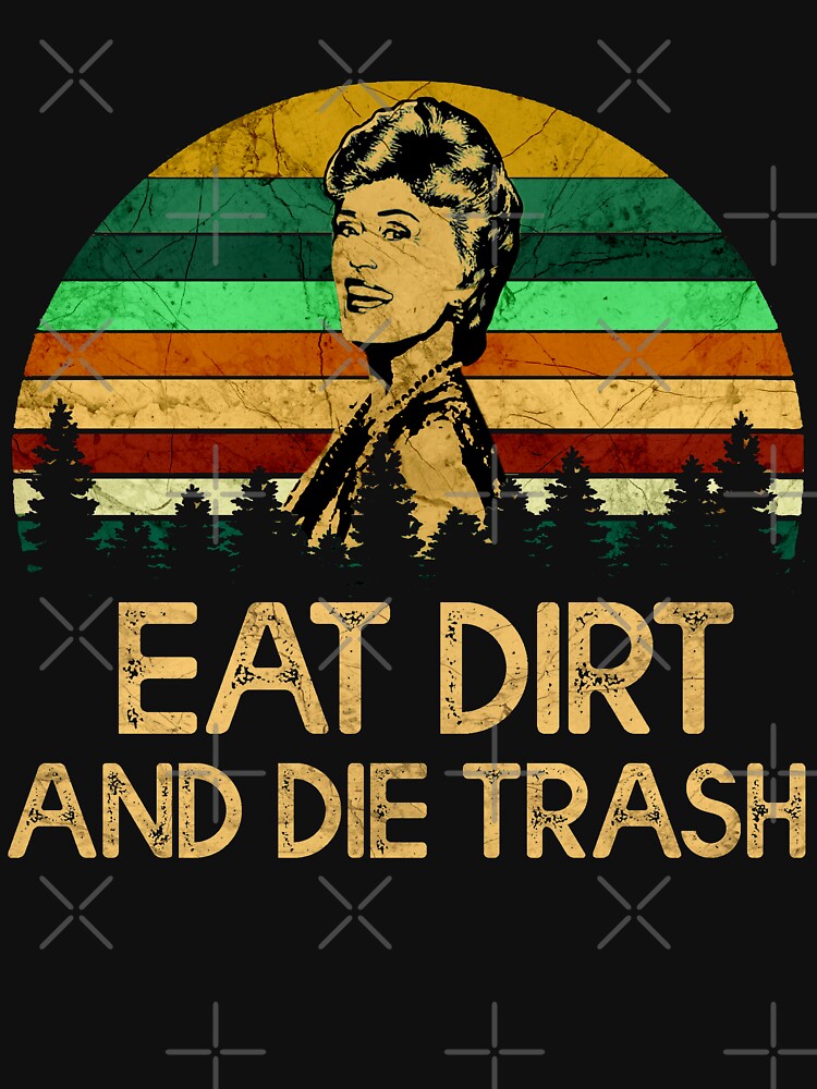 Eat Dirt and Die Trash by alsamai