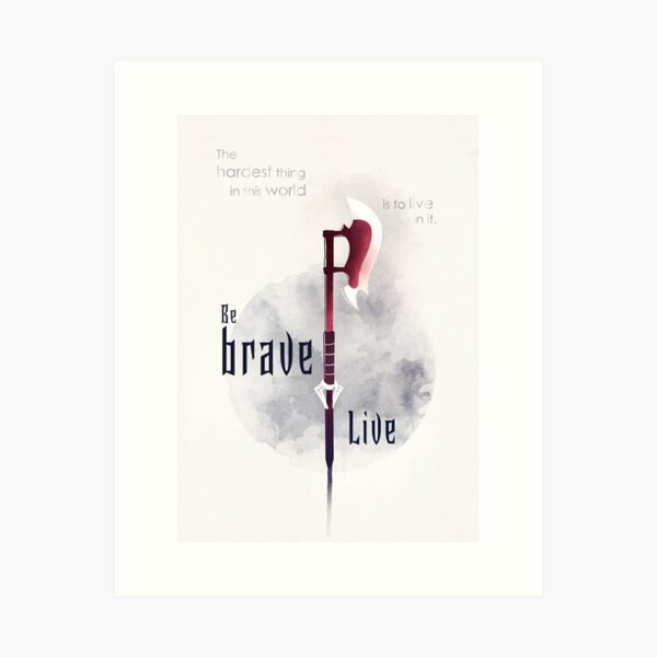 Buffy Be Brave Live Poster Design Art Print
