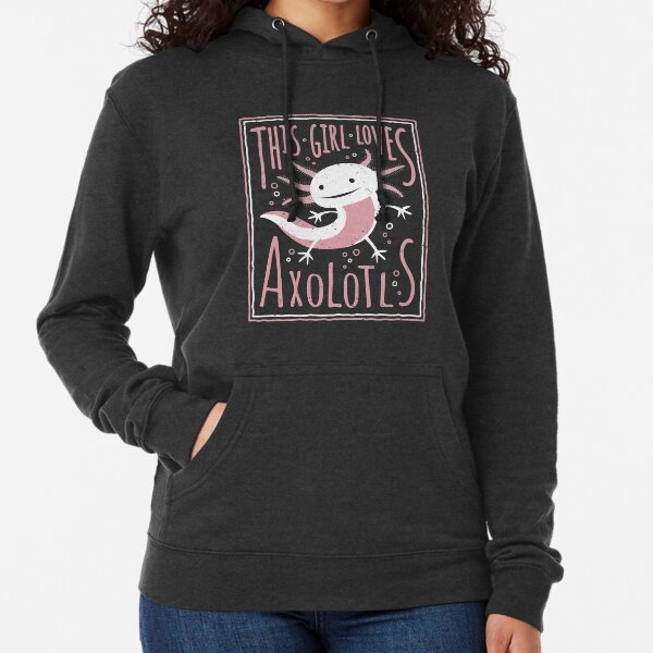 This Girl Loves Axolotls - Axolotl Gifts for Girls Lightweight Hoodie