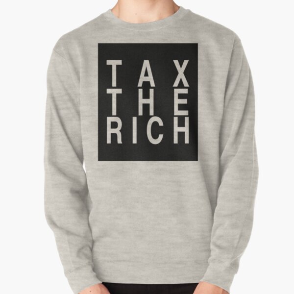 TAX THE RICH black Pullover Sweatshirt