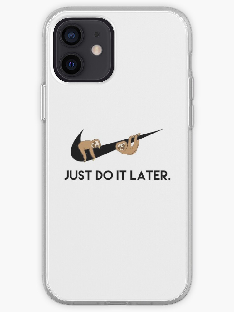 Just Do It Later Iphone Case By Feldmanmichelle Redbubble Just Do It Later Iphone Case By Feldmanmichelle Redbubble