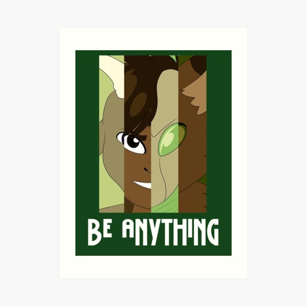 Be Anything Art Print