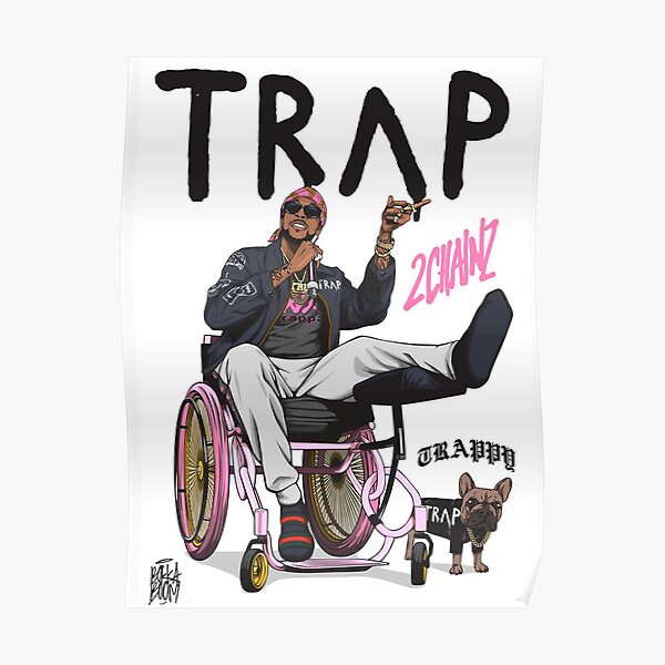 TRAP 2 Chainz Poster