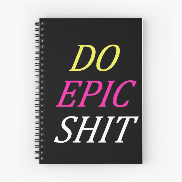 Item preview, DO EPIC SHIT designed and sold by mi-xo.