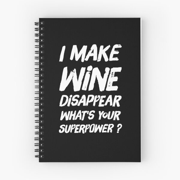 Item preview, I make wine disappear what's your superpower ? designed and sold by Captain Mood.