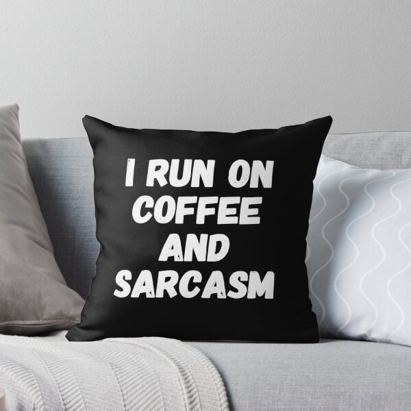 Item preview, I run on coffee and sarcasm - funny coffee saying designed and sold by Captain Mood.