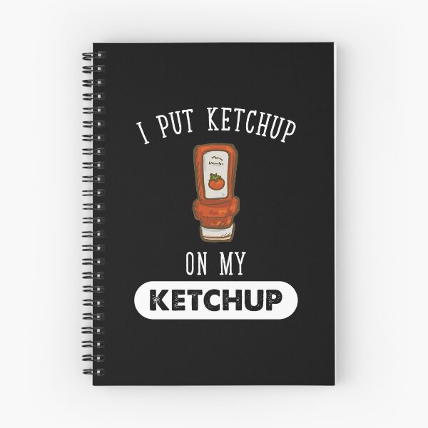 Item preview, I put ketchup on my ketchup designed and sold by Captain Mood.