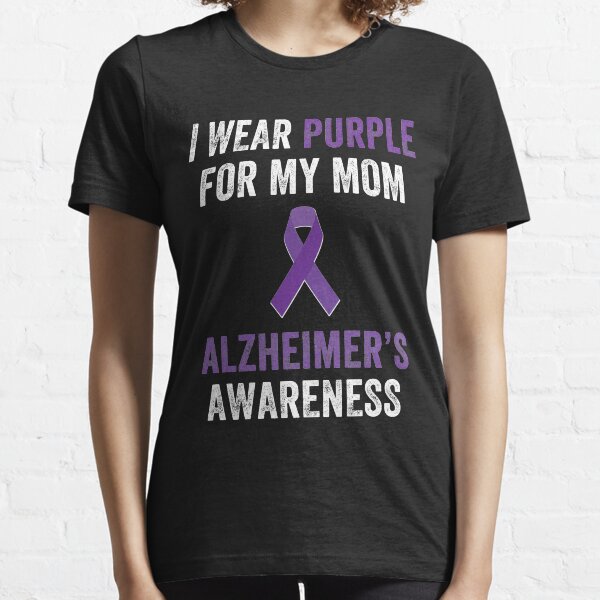 I wear purple for my mom alzheimer's awareness Essential T-Shirt