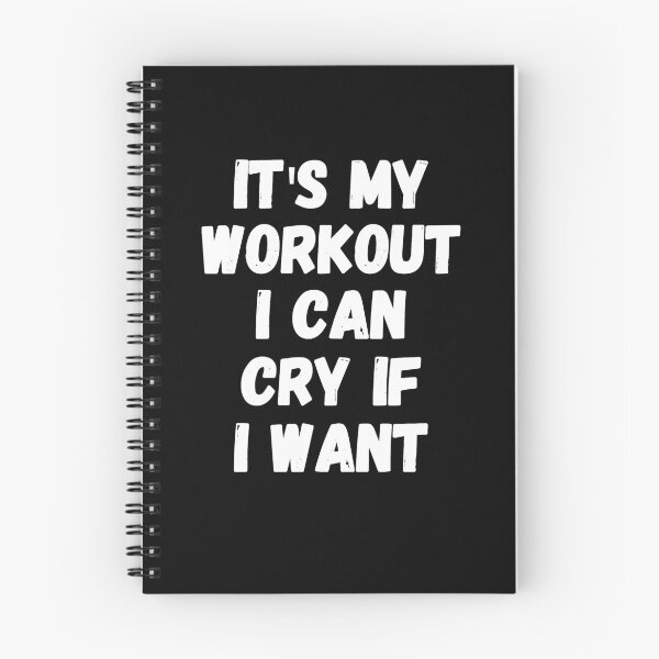 Item preview, It's my workout i can cry if i want designed and sold by Captain Mood.