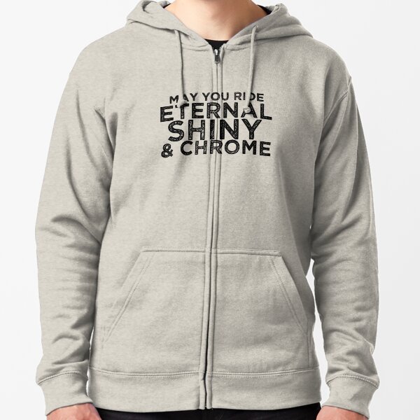 May You Ride Zipped Hoodie