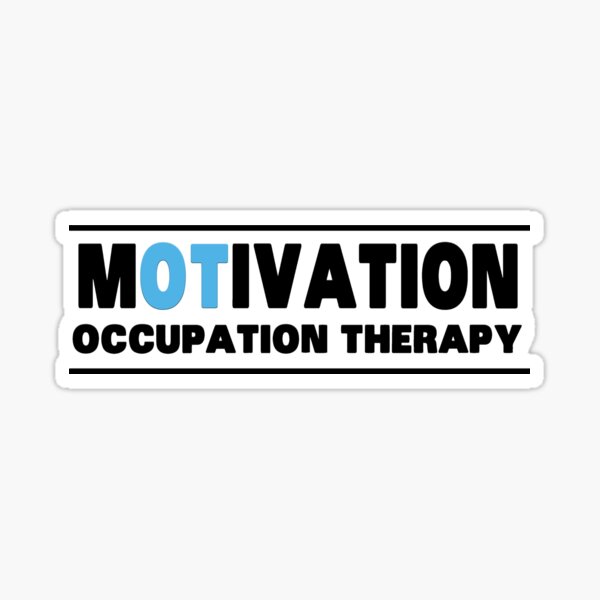 Motivation occupational therapy Sticker