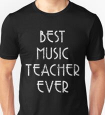 Music Teacher Best Music Teacher Music Choir Unisex T-Shirt