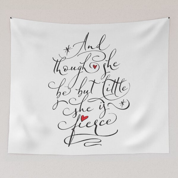 Item preview, And though she be but little she is fierce (Black Text) (MK) designed and sold by Tej2point0.