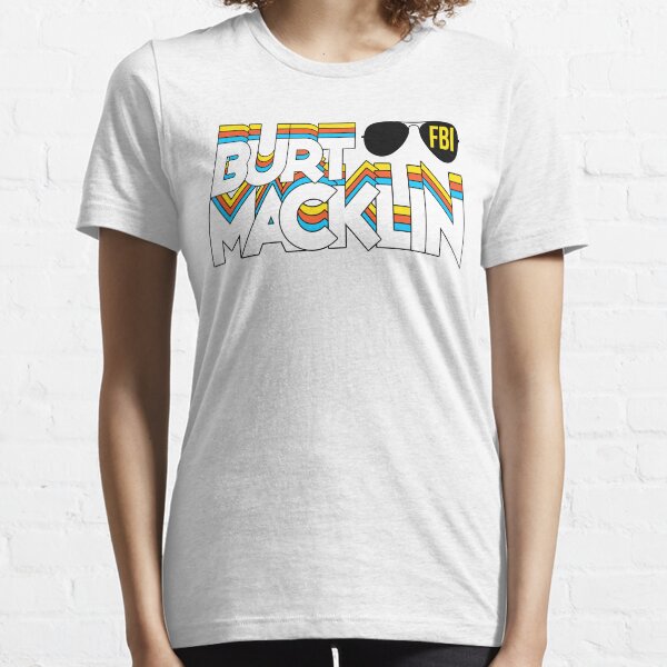 burt macklin t shirt