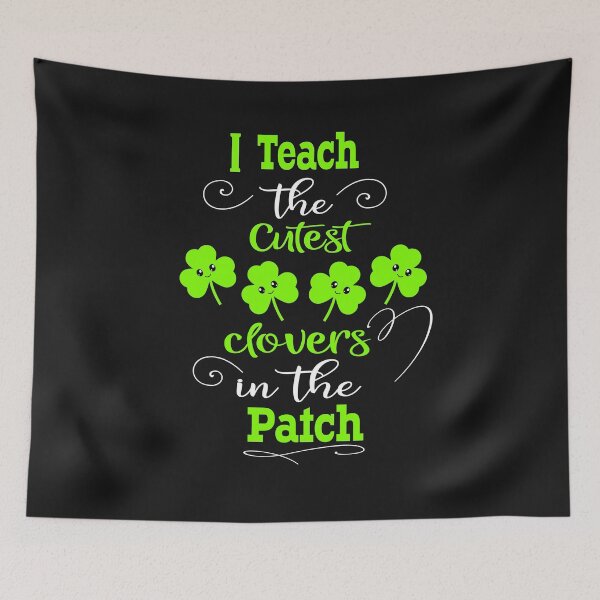 Item preview, St Patricks Day Teacher I Teach the Cutest Clovers In The Patch designed and sold by Sapphire Star.