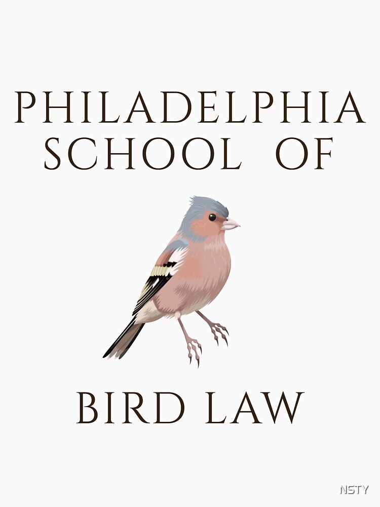"Philadelphia School of Bird Law" Tshirt for Sale by NSTY Redbubble