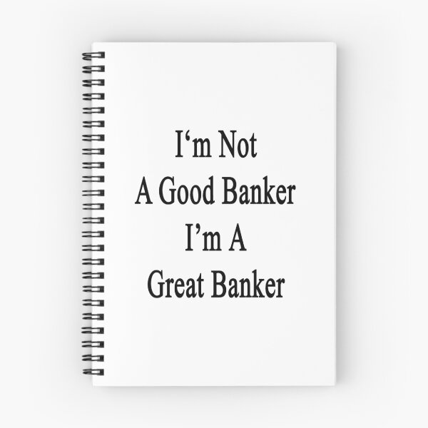 Item preview, I'm Not A Good Banker I'm A Great Banker  designed and sold by supernova23.