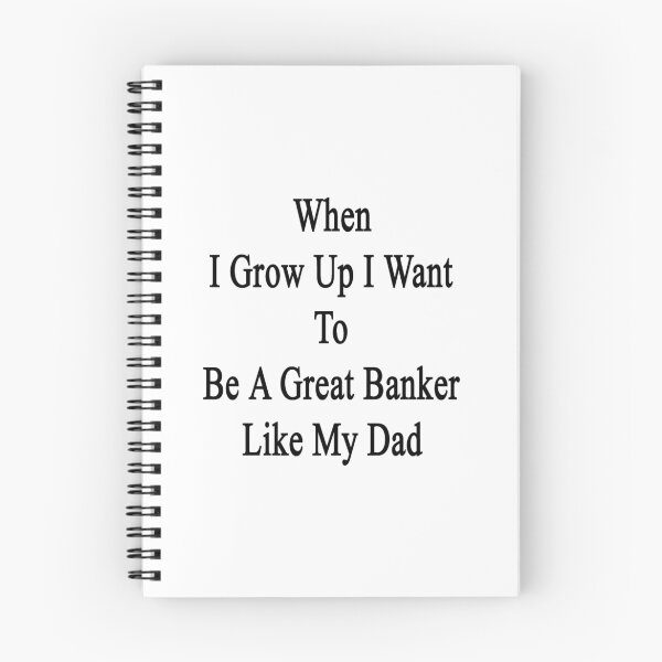 Item preview, When I Grow Up I Want To Be A Great Banker Like My Dad  designed and sold by supernova23.