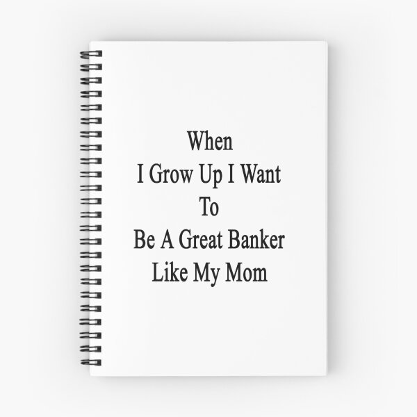Item preview, When I Grow Up I Want To Be A Great Banker Like My Mom  designed and sold by supernova23.