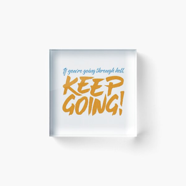 Item preview, If you're going through hell, keep going! designed and sold by x1brett.