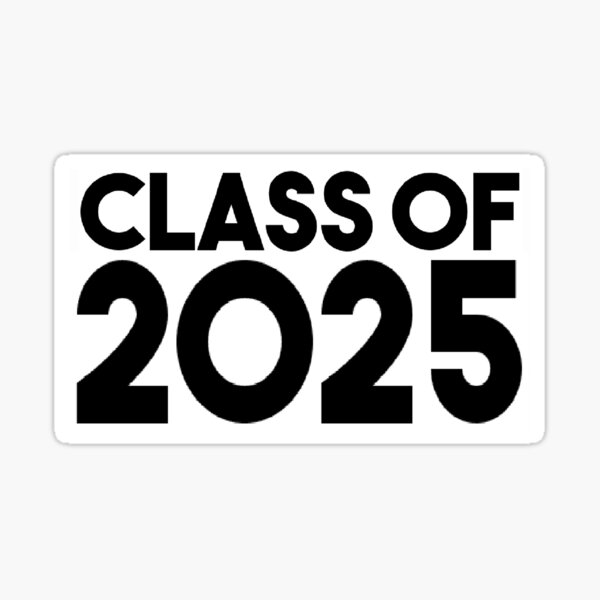 Class Of 2025 Sticker For Sale By Rbent Redbubble 7035