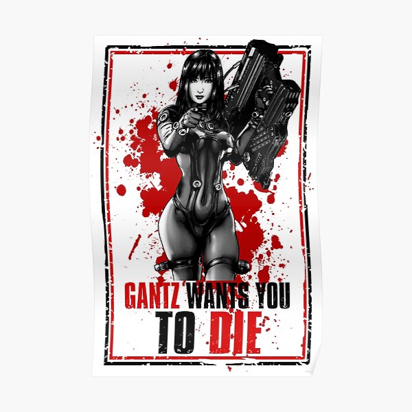 Gantz needs fresh blood Poster