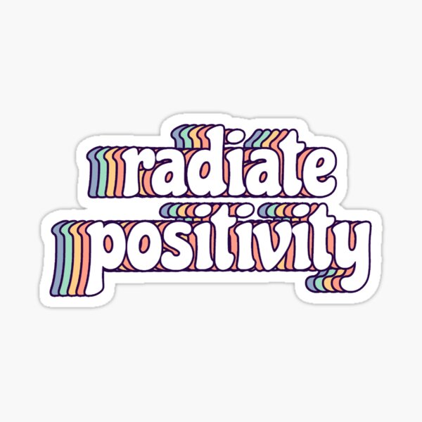 RADIATE POSITIVITY Sticker