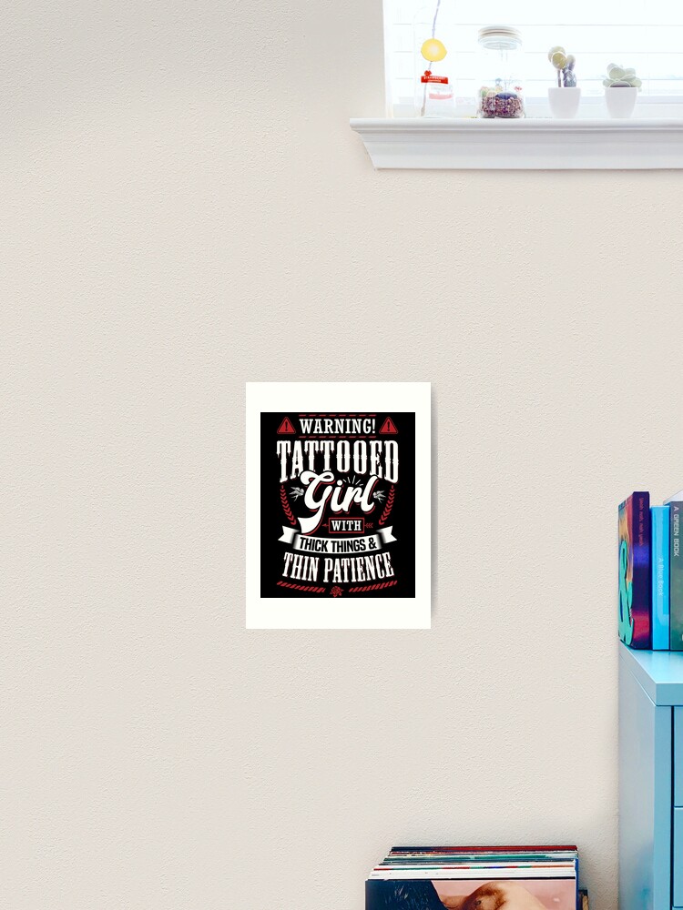 Warning Tattooed Girl With Thick Thighs And Thin Patience T-Shirt Art Print  for Sale by Anazzy