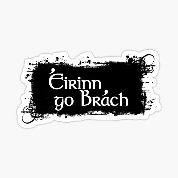 Eirinn Go Brach - Ireland Forever Sticker