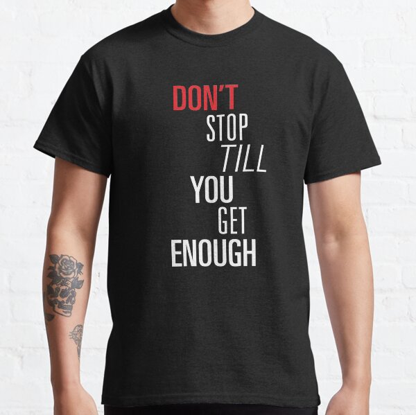 Don't Stop Till You Get Enough - Michael Jackson T-shirt classique