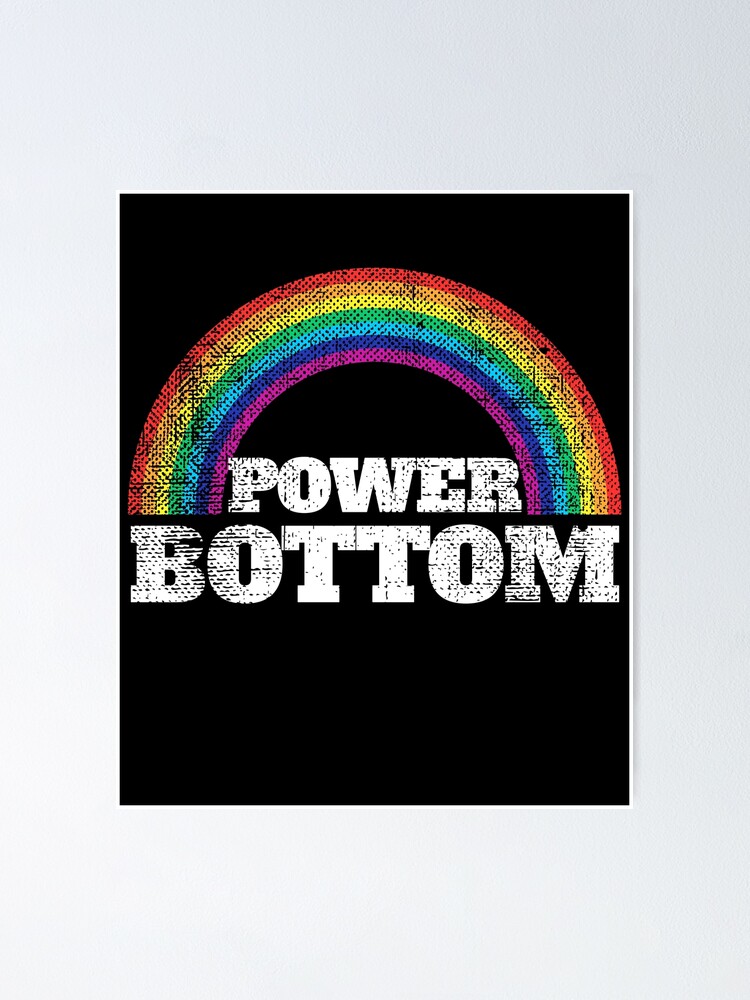 Power Bottom Gay Pride Rainbow Culture T Shirt