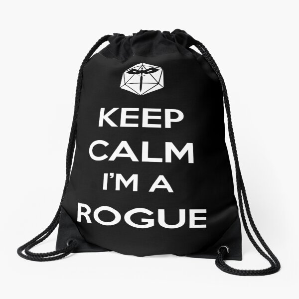 Keep Calm I'm a Rogue Drawstring Bag