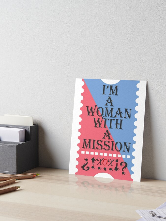 Women quotes, I'm a woman with a mission. Empowering novelty gifts. | Art  Board Print