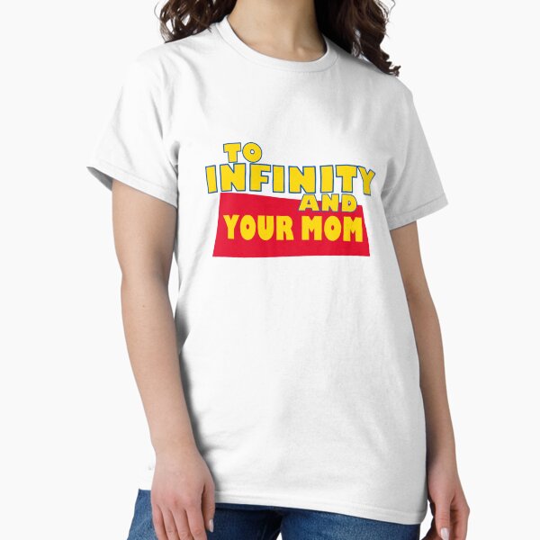 Item preview, To Infinity and Your Mom designed and sold by Kaimana999.