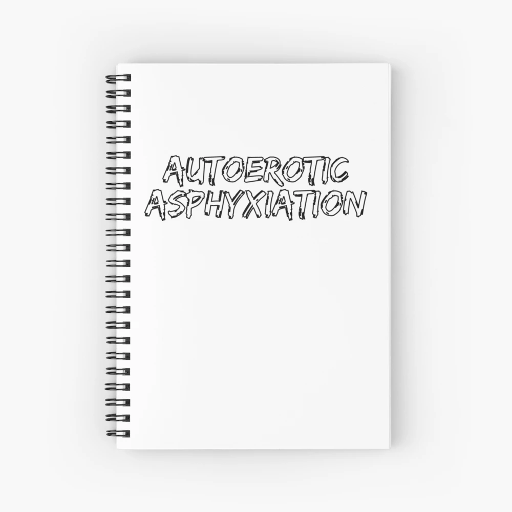 Autoerotic Asphyxiation Journal for Sale by wrestletoys | Redbubble